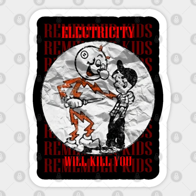 Electricity Will Kill You Kids Sticker by TrazZinkitt